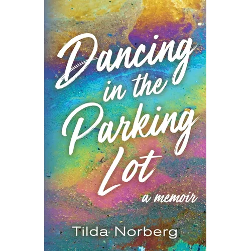 Dancing in the Parking Lot: A Memoir - Paperback