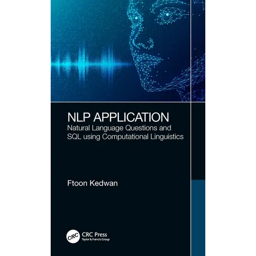 Nlp Application: Natural Language Questions and SQL Using Computational Linguistics - Paperback