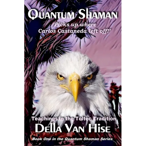 Quantum Shaman: Diary of a Nagual Woman - Paperback