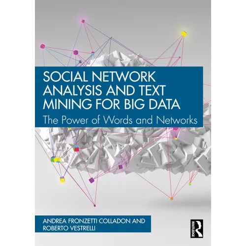 Social Network Analysis and Text Mining for Big Data: The Power of Words and Networks - Paperback