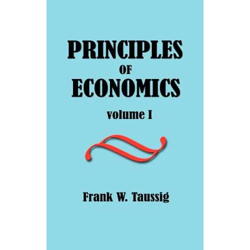 Principles of Economics, Volume I. - Hardcover