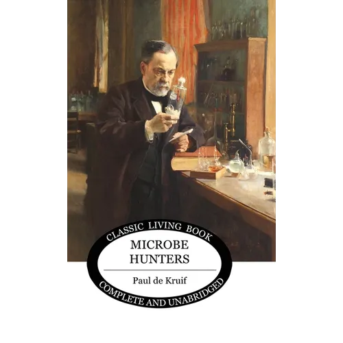 Microbe Hunters - Hardcover