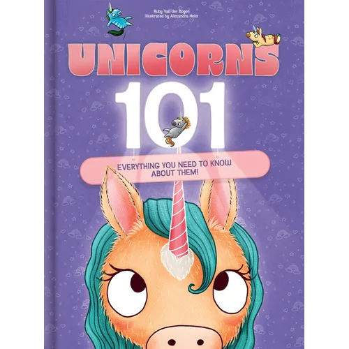 Unicorns 101: Everything You Need to Know about Unicorns Magical Unicorn Picture Book for Kids Ages 4-7: Rainbow Facts & Birthday Gift for Girls - Hardcover
