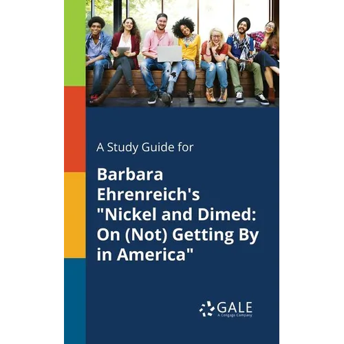 A Study Guide for Barbara Ehrenreich's 