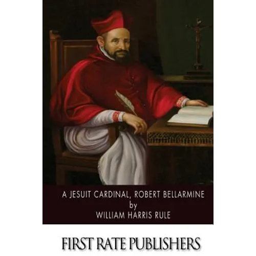 A Jesuit Cardinal, Robert Bellarmine - Paperback