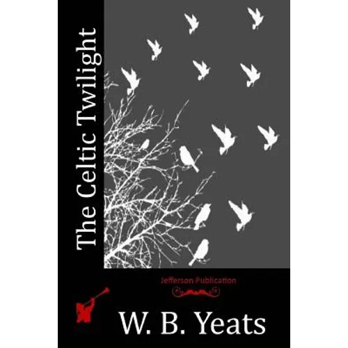 The Celtic Twilight - Paperback
