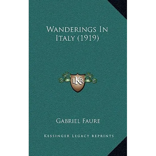 Wanderings In Italy (1919) - Paperback