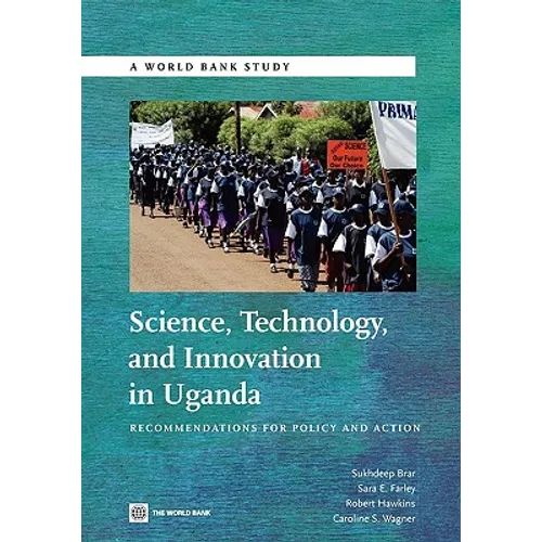 Science, Technology and Innovation in Uganda: Recommendation for Policy and Action - Paperback