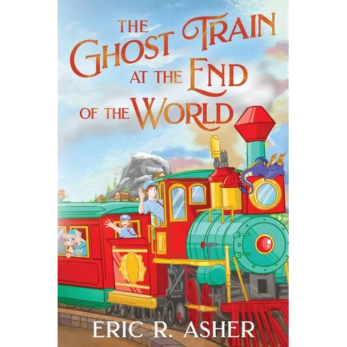 The Ghost Train at the End of the World - Paperback