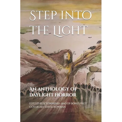 Step into the Light: An anthology of daylight horror - Paperback