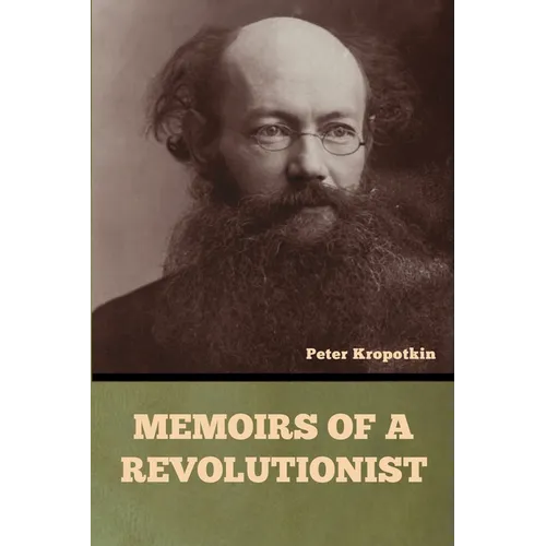Memoirs of a Revolutionist - Paperback