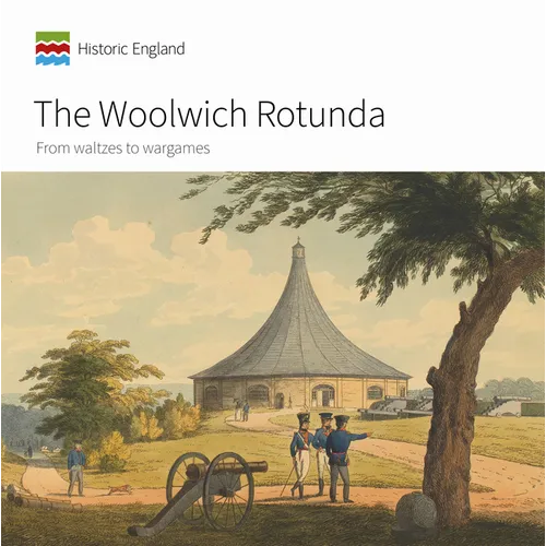 The Woolwich Rotunda: From Waltzes to Wargames - Paperback