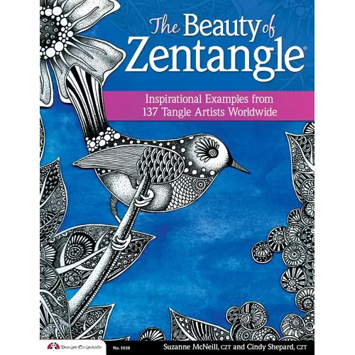 The Beauty of Zentangle: Inspirational Examples from 137 Tangle Artists Worldwide - Paperback