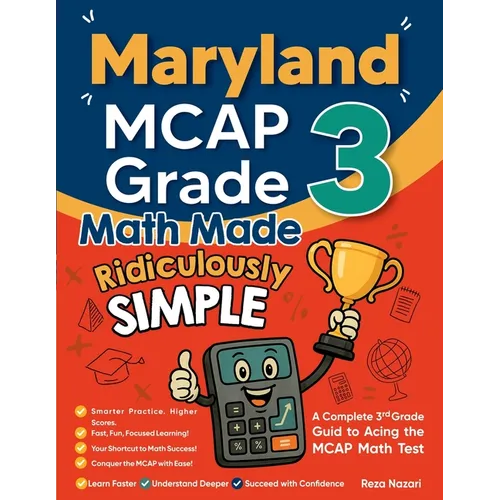 Maryland MCAP Grade 3 Math Made Ridiculously Simple: A Comprehensive 3rd Grade Guide to Acing MCAP Math Test - Paperback