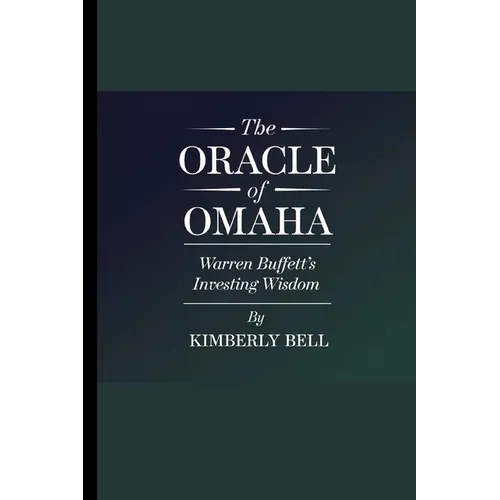 The Oracle of Omaha: Warren Buffet's investing wisdom - Paperback