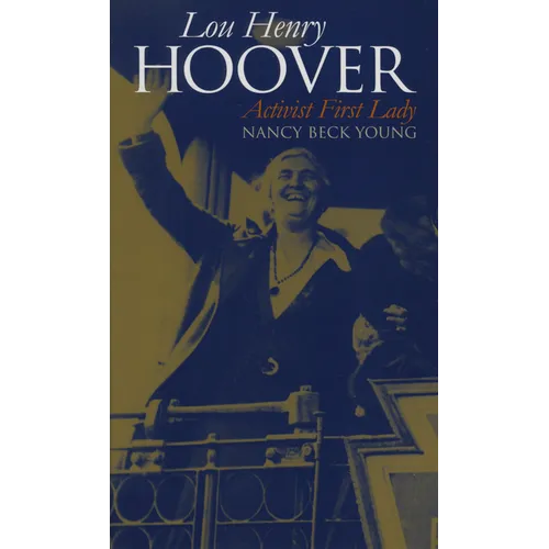 Lou Henry Hoover: Activist First Lady - Paperback