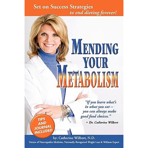 Mending Your Metabolism: Set On Success Tips to End Dieting Forever - Paperback