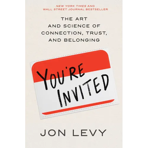 You're Invited: The Art and Science of Connection, Trust, and Belonging - Hardcover