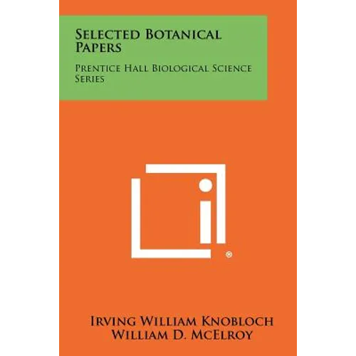 Selected Botanical Papers: Prentice Hall Biological Science Series - Paperback