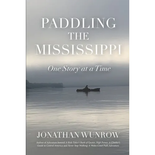 Paddling the Mississippi: One Story at a Time - Paperback