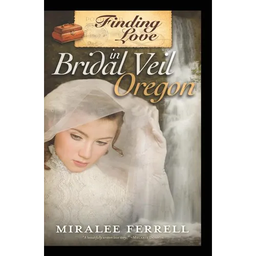 Finding Love in Bridal Veil, Oregon - Paperback