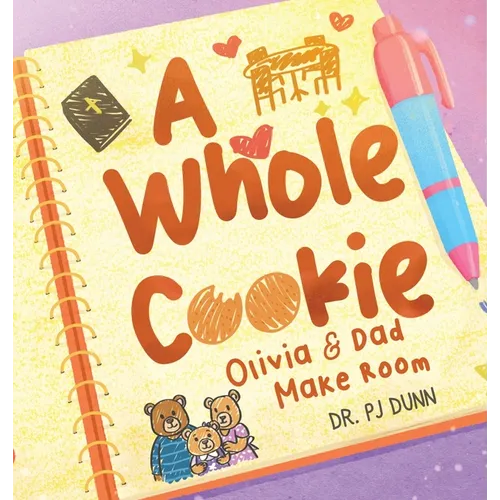 A Whole Cookie: Olivia & Dad Make Room - Hardcover
