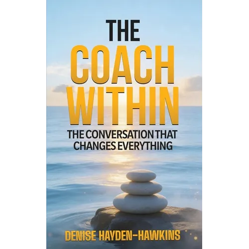 The Coach Within: The Conversation That Changes Everything - Paperback