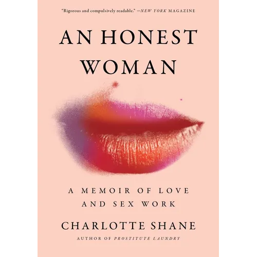 An Honest Woman: A Memoir of Love and Sex Work - Hardcover
