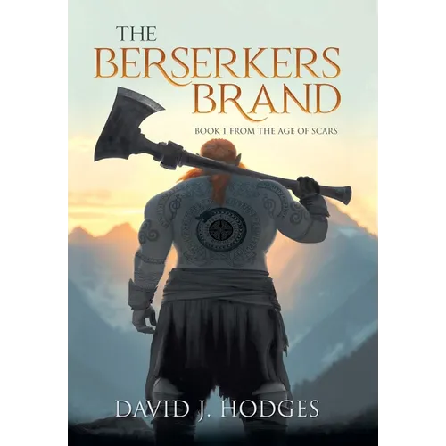 The Berserkers Brand: Book 1 from the Age of Scars - Hardcover