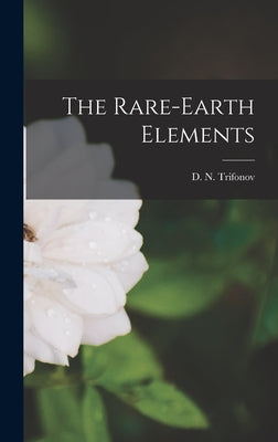 The Rare-earth Elements - Hardcover