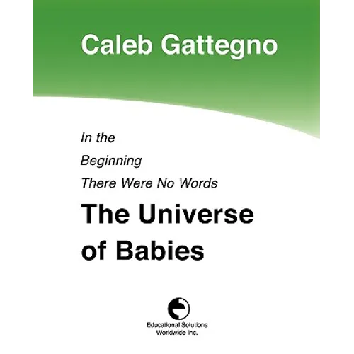 In the Beginning There Were No Words: The Universe of Babies - Paperback