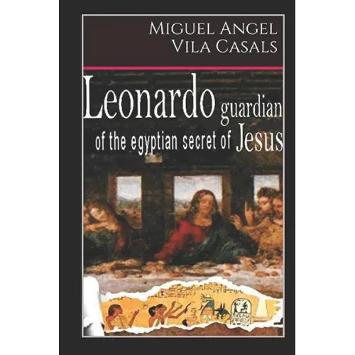 Leonardo, Guardian of the Egyptian Secret of Jesus - Paperback