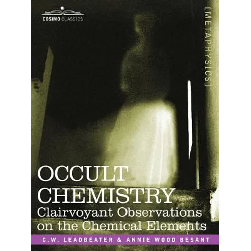 Occult Chemistry: Clairvoyant Observations on the Chemical Elements