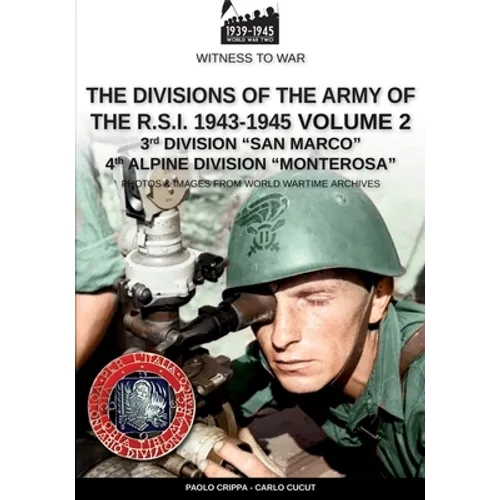 The divisions of the army of the R.S.I. 1943-1945 - Vol. 2: 3rd Marine Division 