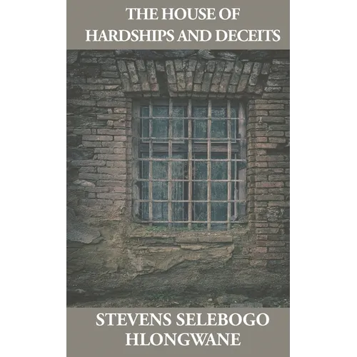 The House of Hardships and Deceits - Paperback