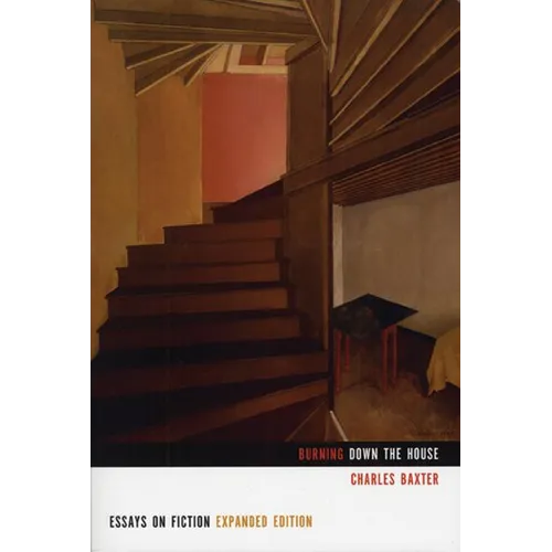 Burning Down the House: Essays on Fiction - Paperback