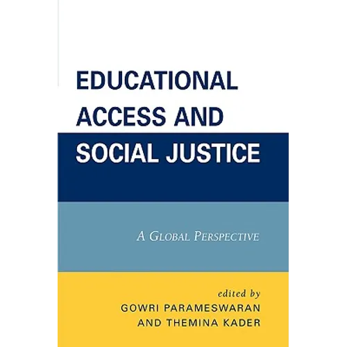 Educational Access and Social Justice: A Global Perspective - Paperback