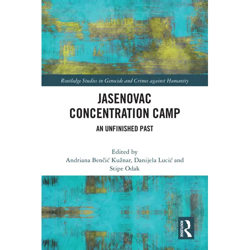 Jasenovac Concentration Camp: An Unfinished Past - Paperback