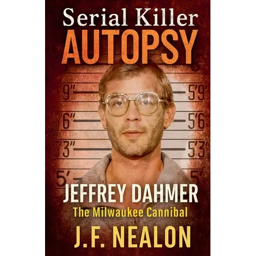 Serial Killer Autopsy: Jeffrey Dahmer - Paperback