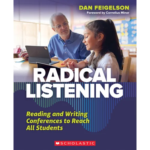 Radical Listening: Reading and Writing Conferences to Reach All Students - Paperback