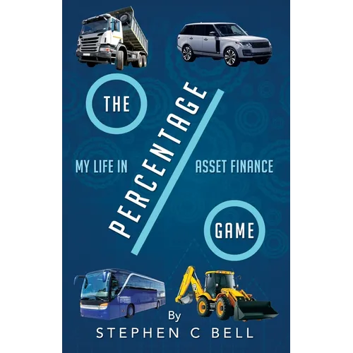 The Percentage Game: A very personal account of a long working life as I approach Fifty years in the Credit Finance Industry - Paperback