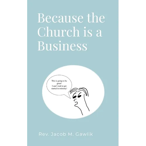 Because the Church is a Business - Paperback