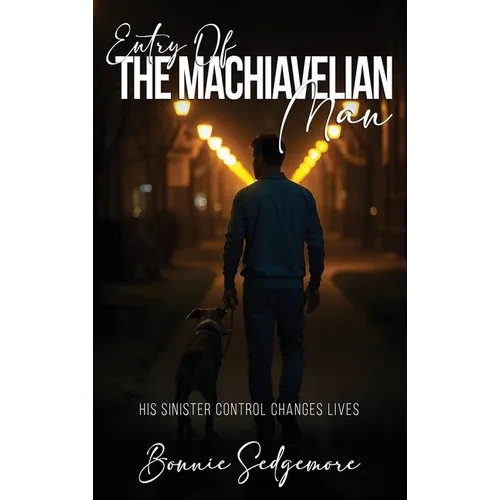 The Machiavellian Man - Hardcover