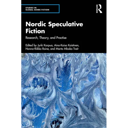 Nordic Speculative Fiction: Research, Theory, and Practise - Paperback