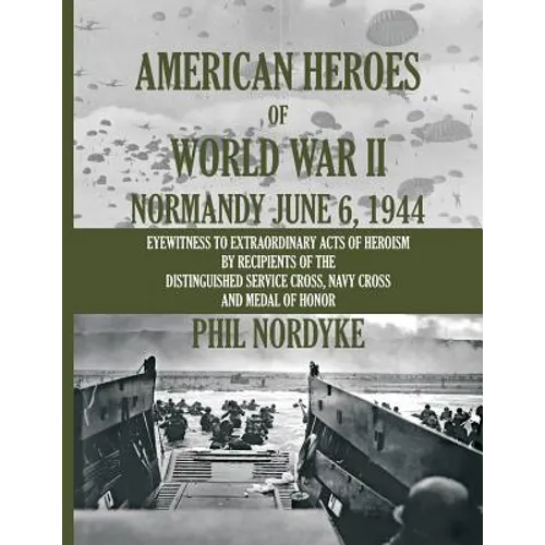 American Heroes of World War II: Normandy June 6, 1944 - Paperback
