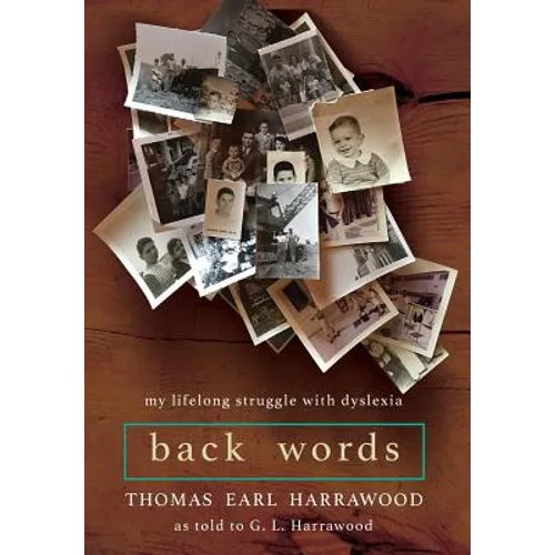 Back Words: My Lifelong Struggle with Dyslexia - Hardcover
