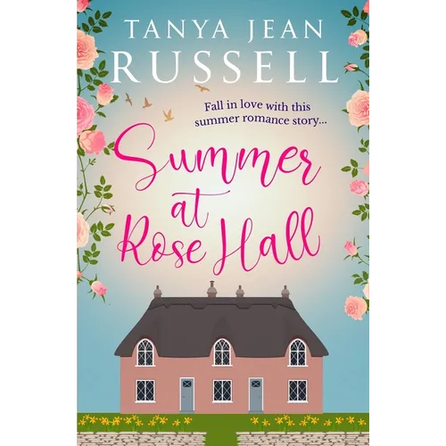 Summer at Rose Hall: Fall in love with this summer romance story... - Paperback