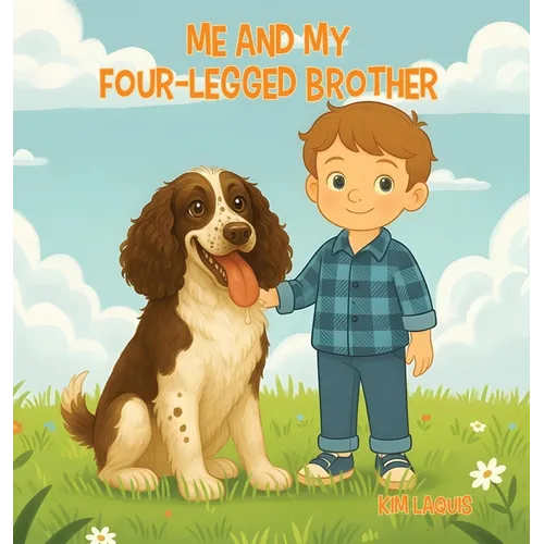 Me & My Four-Legged Brother - Hardcover