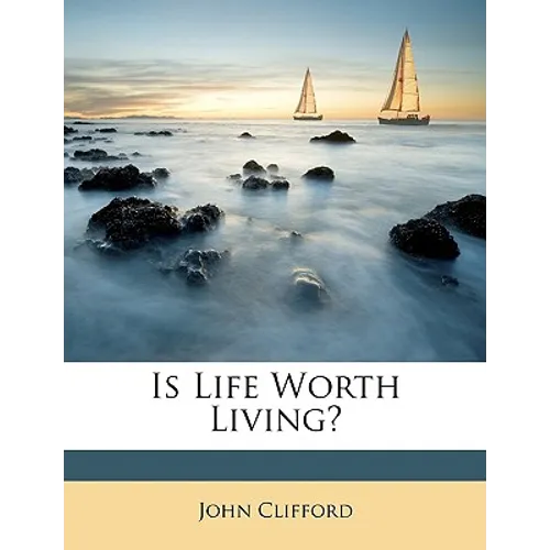 Is Life Worth Living? - Paperback