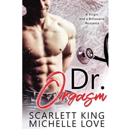 Dr. Orgasm: A Billionaire Romance - Paperback